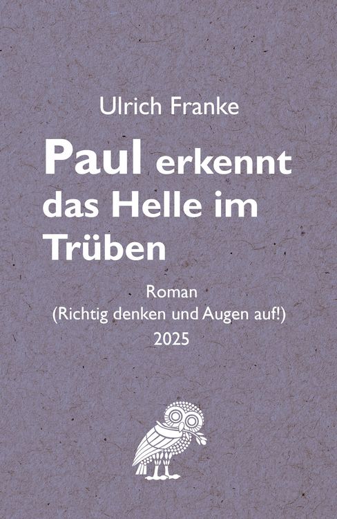 Produktbild: Paul erkennt das Helle im Tr&uuml;ben