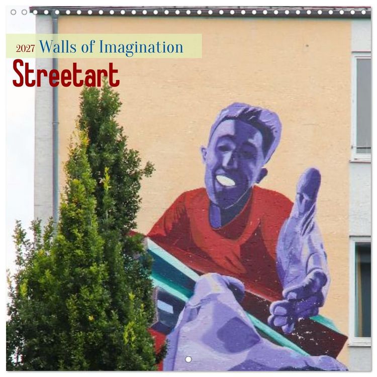 Produktbild: Street art - Walls of Imagination (Wall Calendar 2027 12 &times; 12 Inch) CALVENDO 12 Month Wall Calendar