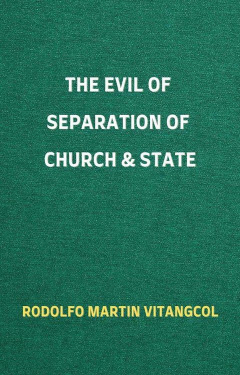Produktbild: The Evil of Separation of Church & State