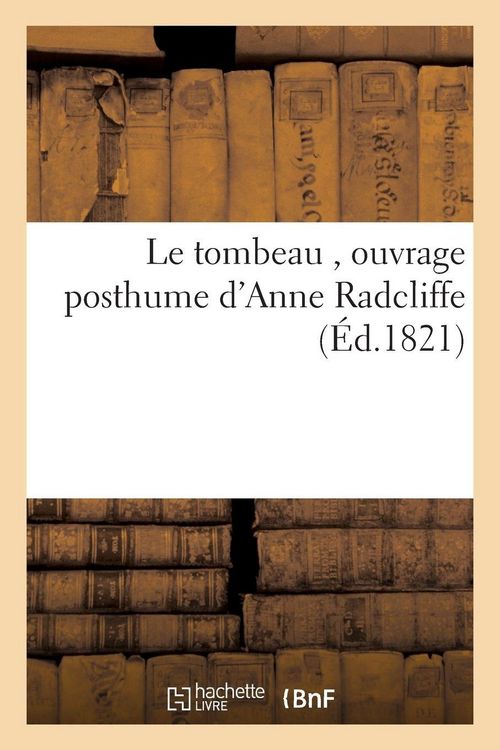 Produktbild: Le tombeau , ouvrage posthume d'Anne Radcliffe