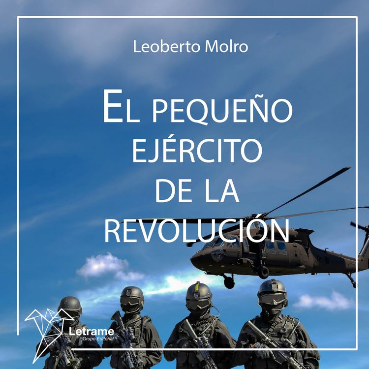 Produktbild: El peque&ntilde;o ej&eacute;rcito de la revoluci&oacute;n