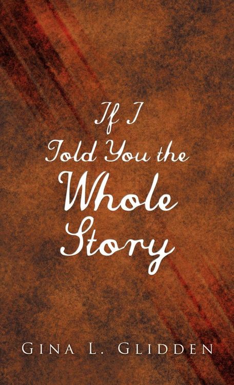 Produktbild: If I Told You the Whole Story