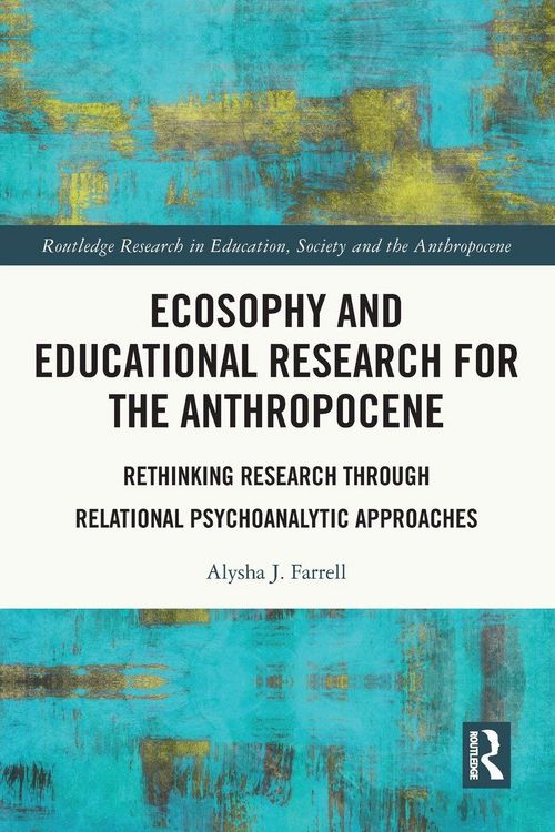 Produktbild: Ecosophy and Educational Research for the Anthropocene