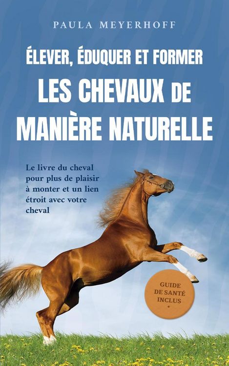 Produktbild: &Eacute;lever, &eacute;duquer et former les chevaux de mani&egrave;re naturelle: Le livre du cheval pour plus de plaisir &agrave; monter et un lien &eacute;troit avec votre cheval - gui