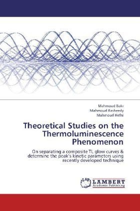 Produktbild: Bakr, M: Theoretical Studies on the Thermoluminescence Pheno