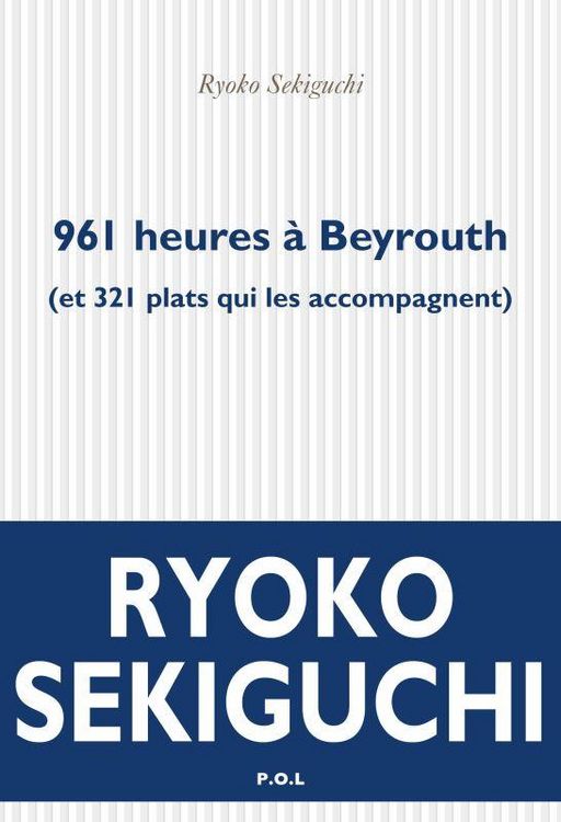 Produktbild: 961 heures &agrave; Beyrouth : et 321 plats qui l'accompagnent