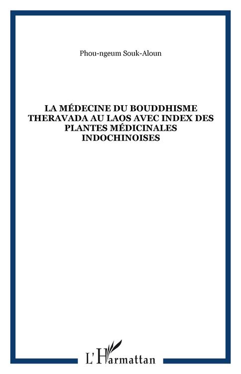 Produktbild: La m&eacute;decine du bouddhisme theravada au Laos avec index des plantes m&eacute;dicinales indochinoises