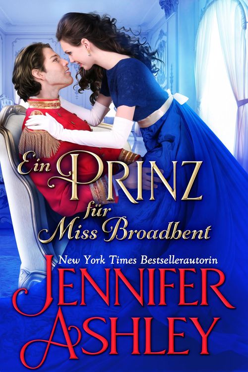 Produktbild: Ein Prinz f&uuml;r Miss Broadbent (Regency BonBons Deutsche Ausgabe, #3)