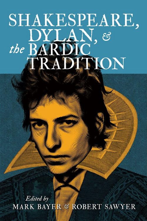 Produktbild: Shakespeare, Dylan, and the Bardic Tradition