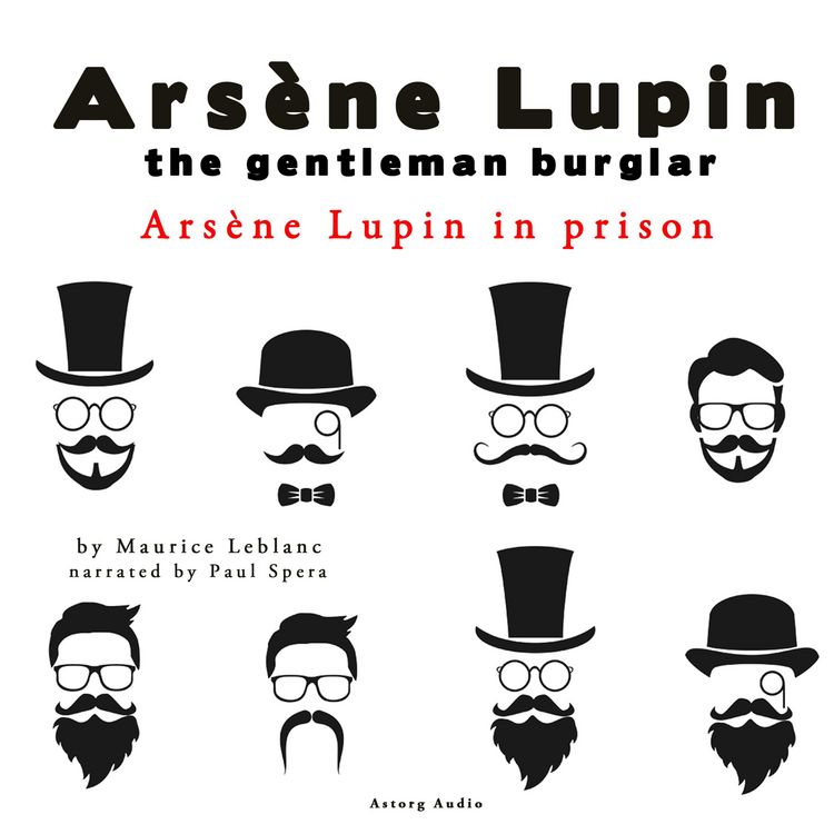 Produktbild: Ars&egrave;ne Lupin in prison, the adventures of Arsene Lupin the gentleman burglar