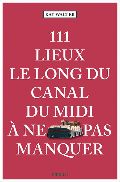 Produktbild: 111 Lieux le long du Canal du Midi &agrave; ne pas manquer