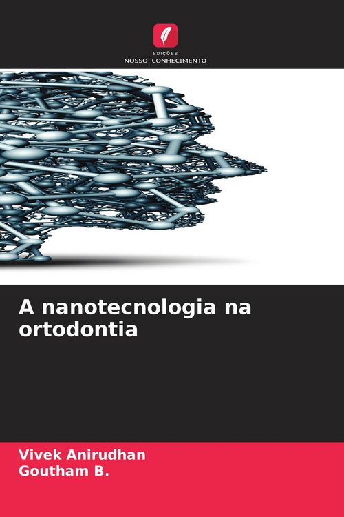 Produktbild: A nanotecnologia na ortodontia