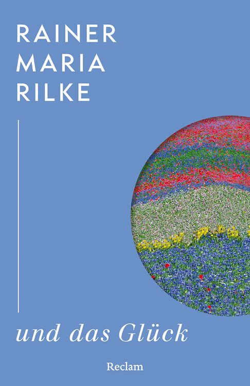 Produktbild: Rainer Maria Rilke und das Gl&uuml;ck