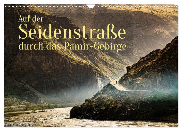 Produktbild: Auf der Seidenstra&szlig;e durch das Pamir-Gebirge (Wandkalender 2027 DIN A3 quer), CALVENDO Monatskalender