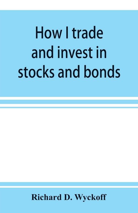 Produktbild: How I trade and invest in stocks and bonds