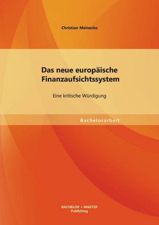 Produktbild: Das neue europ&auml;ische Finanzaufsichtssystem: Eine kritische W&uuml;rdigung