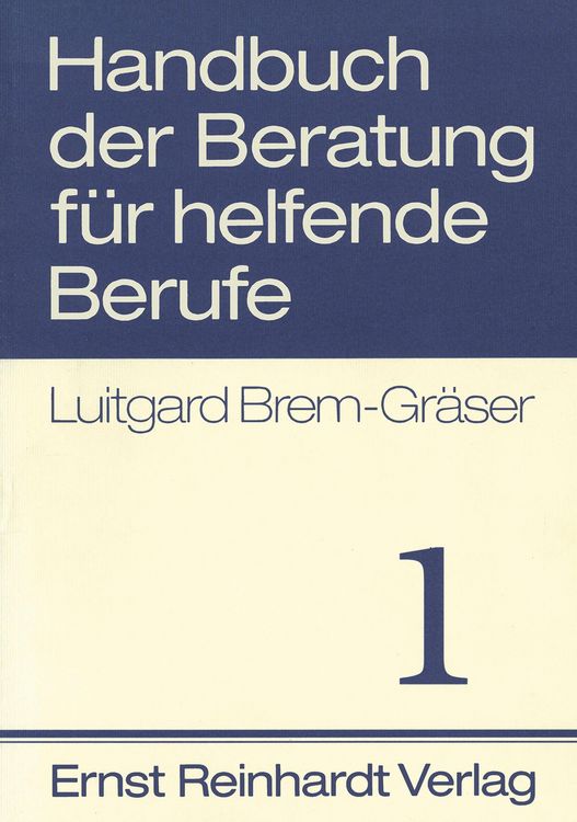Produktbild: Handbuch der Beratung f&uuml;r helfende Berufe. Band 1