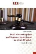 Produktbild: Droit des entreprises publiques et soumission au droit OHADA :