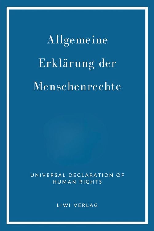 Produktbild: Allgemeine Erkl&auml;rung der Menschenrechte. Vollst&auml;ndige Neuausgabe