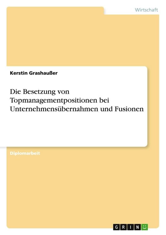 Produktbild: Die Besetzung von Topmanagementpositionen bei Unternehmens&uuml;bernahmen und Fusionen
