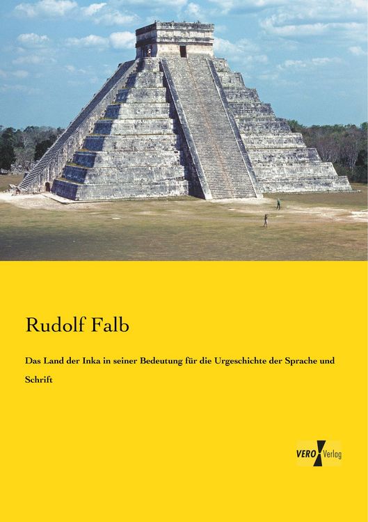 Produktbild: Das Land der Inka in seiner Bedeutung f&uuml;r die Urgeschichte der Sprache und Schrift