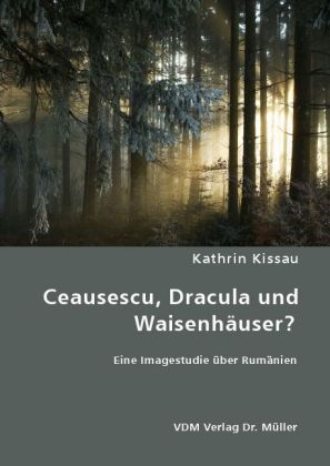 Produktbild: Ceausescu, Dracula und Waisenh&auml;user?