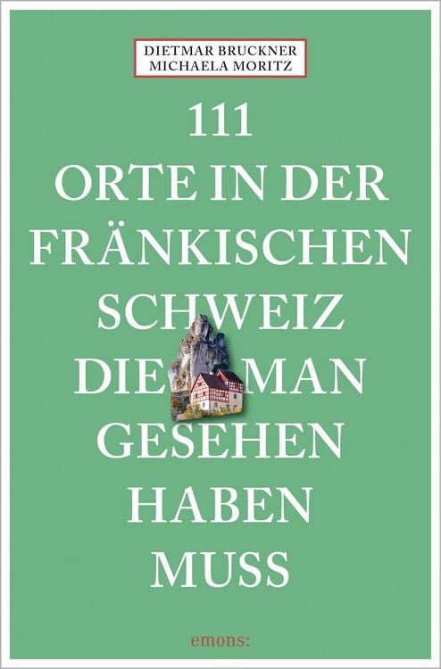 Produktbild: 111 Orte in der Fr&auml;nkischen Schweiz, die man gesehen haben muss