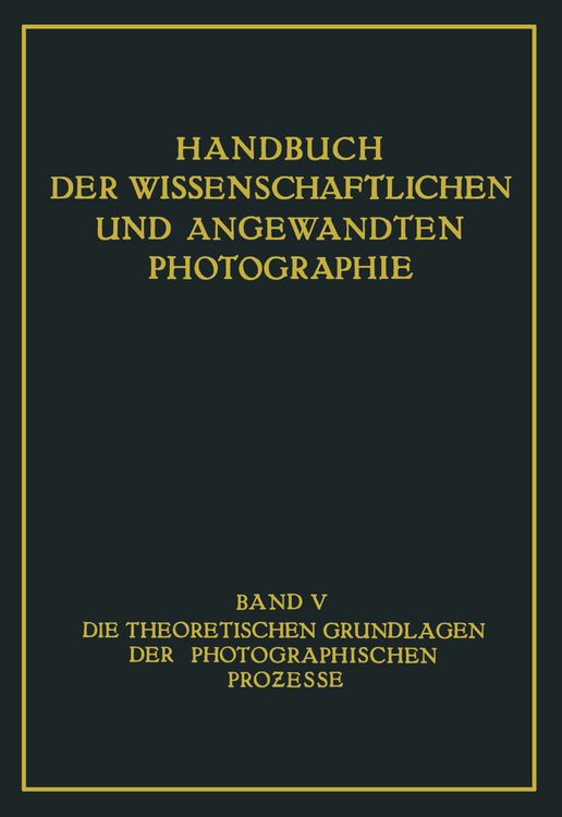 Produktbild: Die Theoretischen Grundlagen der Photographischen Prozesse