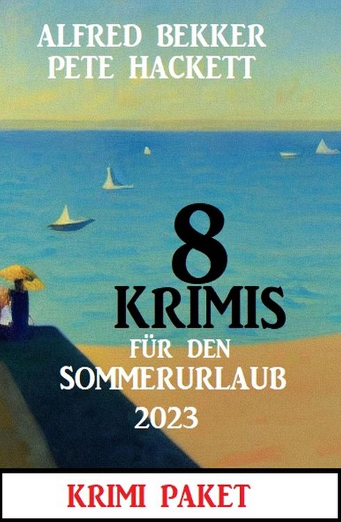 Produktbild: 8 Krimis f&uuml;r den Sommerurlaub 2023: Krimi Paket