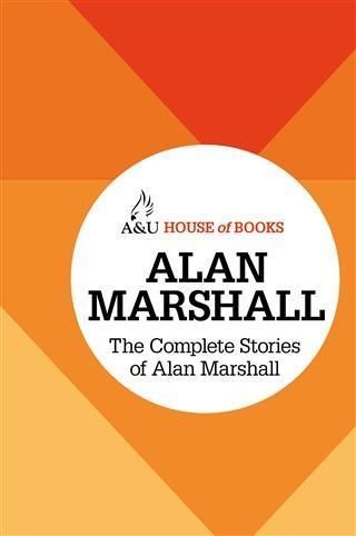 Produktbild: Complete Stories of Alan Marshall