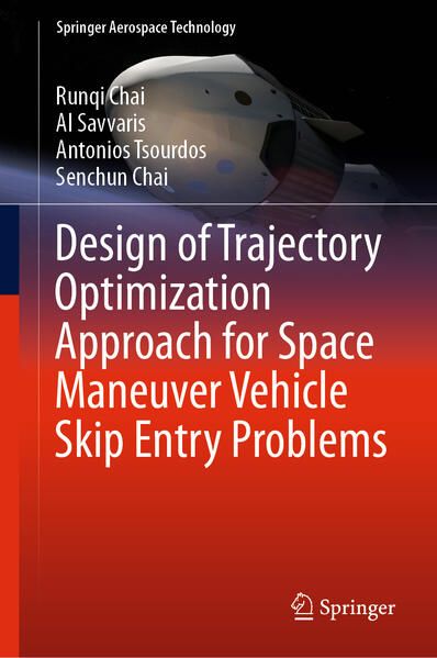 Produktbild: Design of Trajectory Optimization Approach for Space Maneuver Vehicle Skip Entry Problems