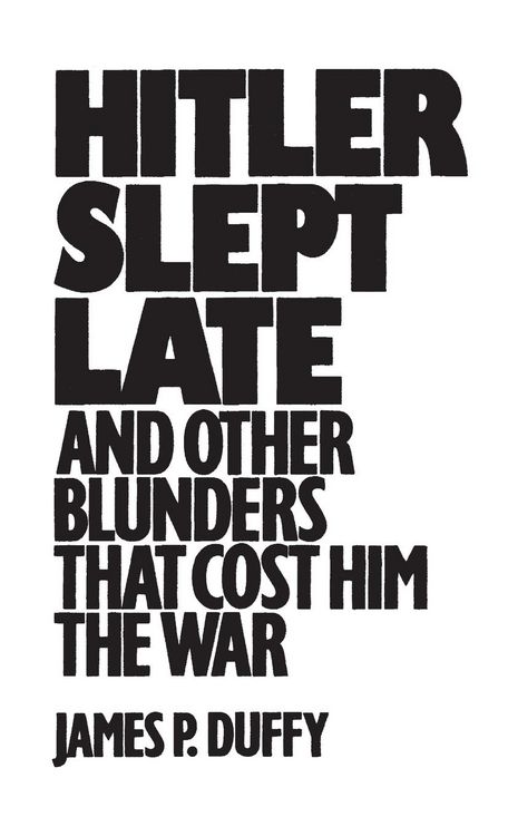 Produktbild: Hitler Slept Late and Other Blunders That Cost Him the War