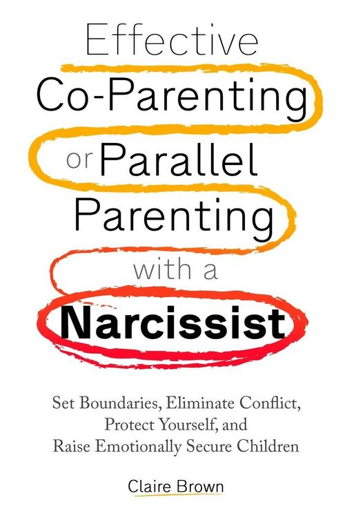 Produktbild: Effective Co-Parenting or Parallel Parenting with a Narcissist