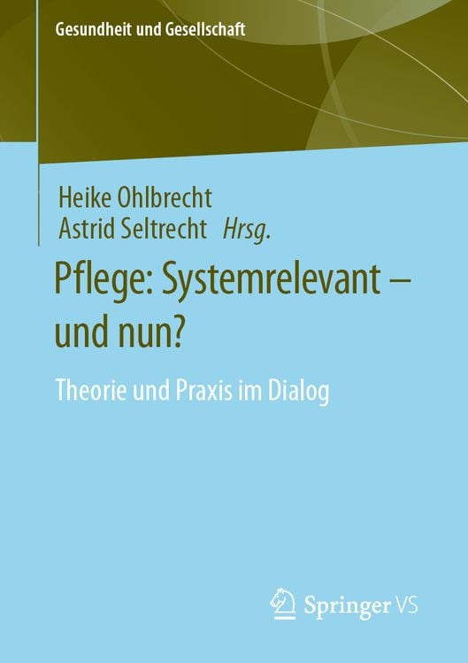 Bild vom Artikel Pflege: Systemrelevant – und nun? vom Autor Heike Ohlbrecht