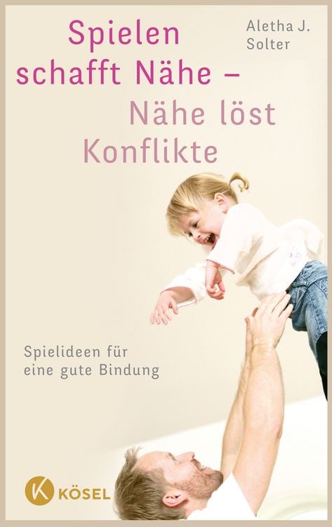 Produktbild: Spielen schafft N&auml;he - N&auml;he l&ouml;st Konflikte