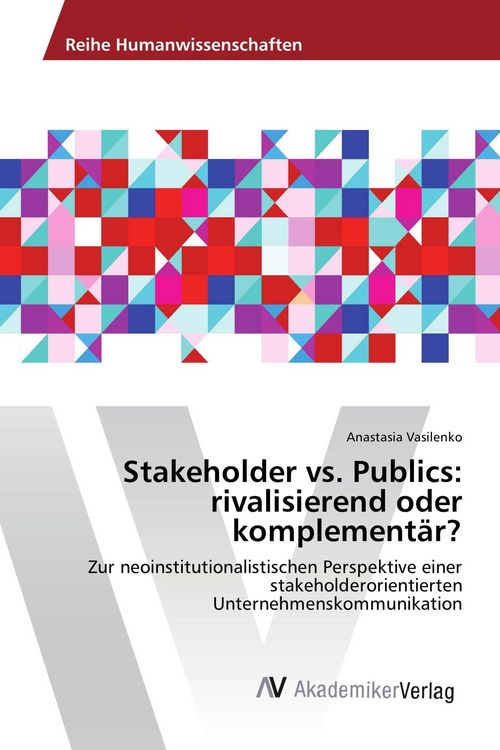 Produktbild: Stakeholder vs. Publics: rivalisierend oder komplement&auml;r?