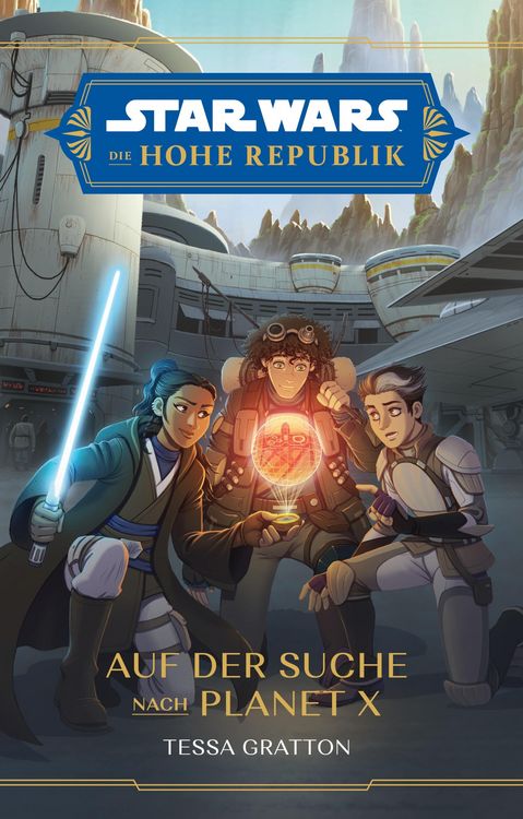 Produktbild: Star Wars: Die Hohe Republik - Auf der Suche nach Planet X
