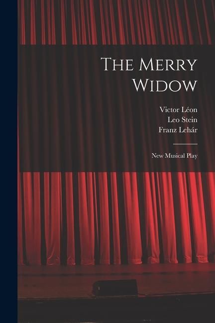 Produktbild: The Merry Widow: New Musical Play
