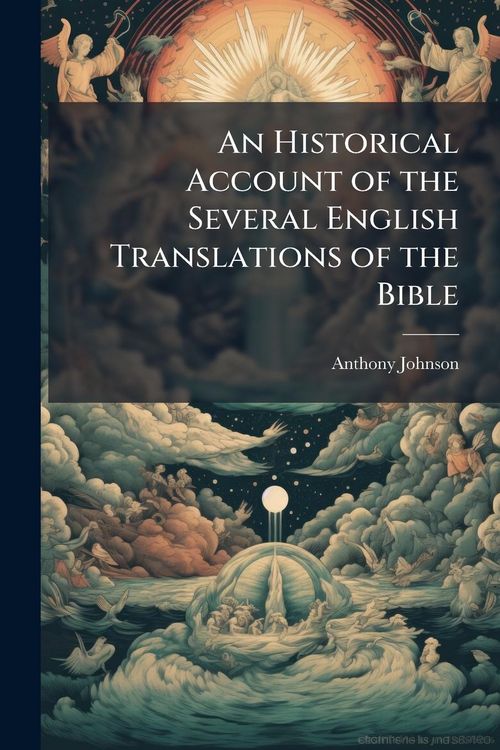 Produktbild: An Historical Account of the Several English Translations of the Bible