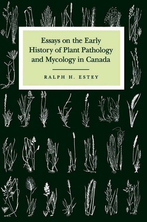 Produktbild: Essays on the Early History of Plant Pathology and Mycology in Canada