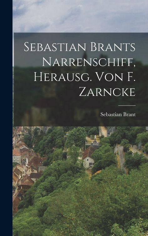 Produktbild: Sebastian Brants Narrenschiff, Herausg. Von F. Zarncke
