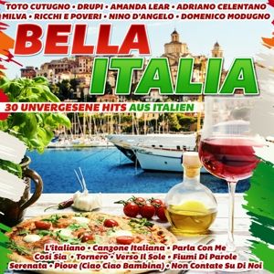 Produktbild: Bella Italia-30 unvergessene Hits aus Italien