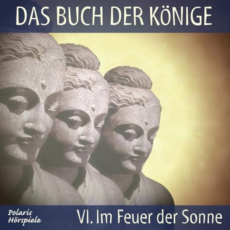 Produktbild: Das Buch der K&ouml;nige - 06 - Im Feuer der Sonne