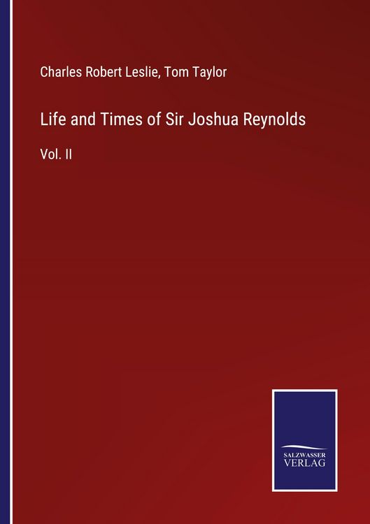 Produktbild: Life and Times of Sir Joshua Reynolds