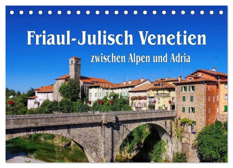 Produktbild: Friaul-Julisch Venetien - zwischen Alpen und Adria (Tischkalender 2026 DIN A5 quer), CALVENDO Monatskalender