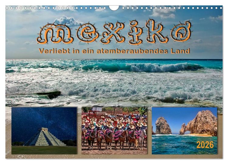 Produktbild: Mexiko - verliebt in ein atemberaubendes Land (Wandkalender 2026 DIN A3 quer), CALVENDO Monatskalender