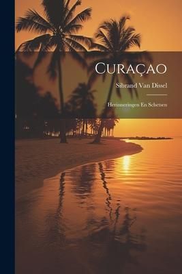 Produktbild: Cura&ccedil;ao: Herinneringen En Schetsen