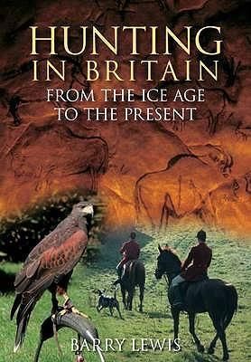Produktbild: Hunting in Britain from the Ice Age to the Present