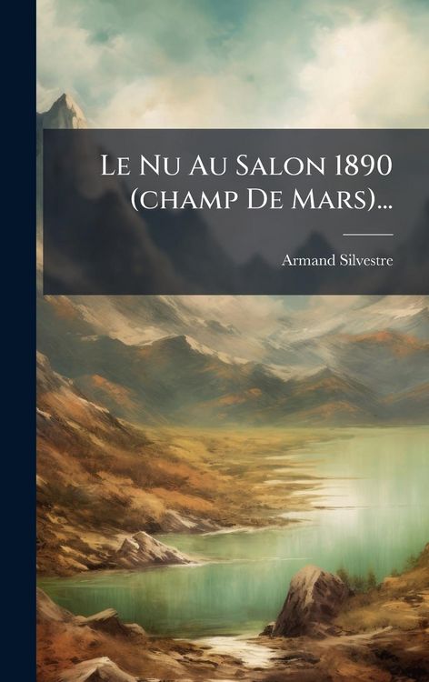 Produktbild: Le Nu Au Salon 1890 (champ De Mars)...