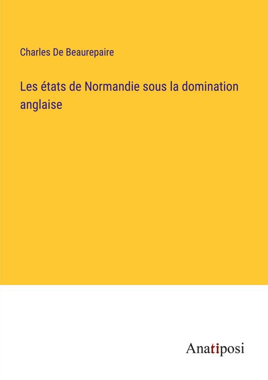 Produktbild: Les &eacute;tats de Normandie sous la domination anglaise